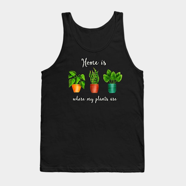 Home is where my plants are Tank Top by Alice_creates